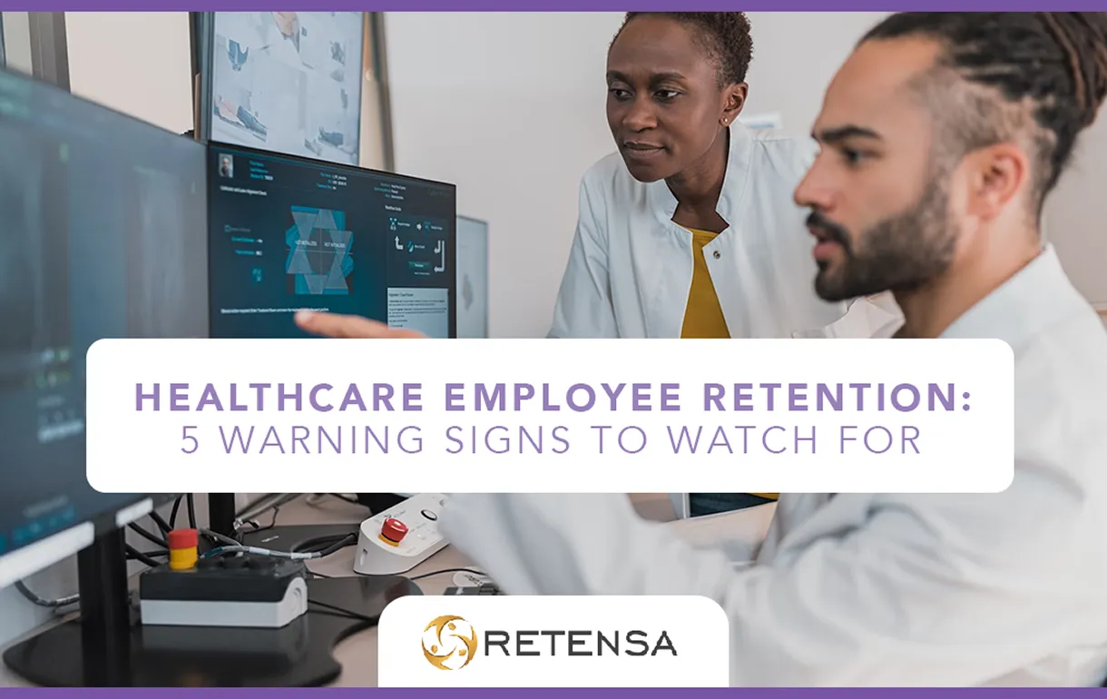 5 Warning Signs to Watch for Healthcare Employee Turnover